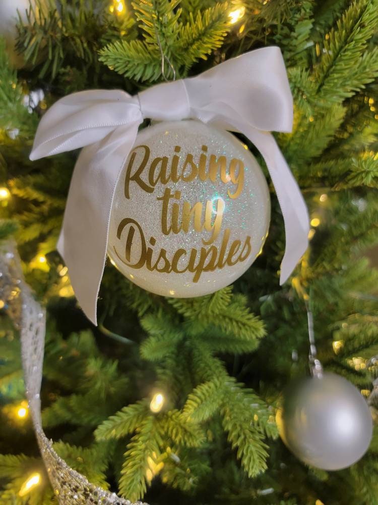 Raising Tiny Disciples Christmas Ornament Christian Mom Ornament Faith  Ornament Custom Baby Ornament Gift Faith Gift 